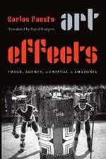 Art Effects: Image, Agency, and Ritual in Amazonia