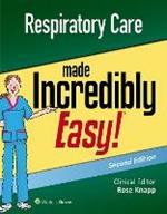 Respiratory Care Made Incredibly Easy