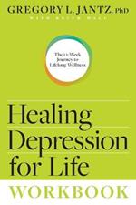 Healing Depression Forever Workbook