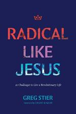 Radical Like Jesus