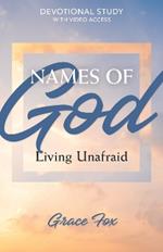 Names of God: Living Unafraid: Devotional Study with Video Access