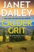 Calder Grit: A Sweeping Historical Ranching Dynasty Novel