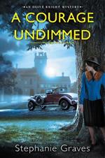 A Courage Undimmed: A WW2 Historical Mystery Perfect for Book Clubs