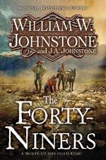 The Forty-Niners: A Novel of the Gold Rush