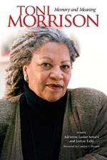 Toni Morrison: Memory and Meaning