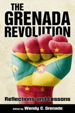 The Grenada Revolution: Reflections and Lessons