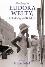 New Essays on Eudora Welty, Class, and Race