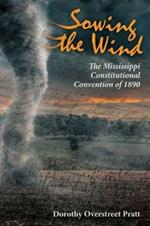 Sowing the Wind: The Mississippi Constitutional Convention of 1890