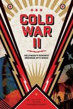 Cold War II: Hollywood's Renewed Obsession with Russia