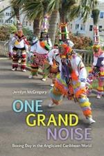 One Grand Noise: Boxing Day in the Anglicized Caribbean World