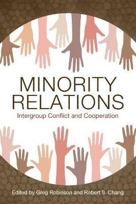 Minority Relations: Intergroup Conflict and Cooperation - cover