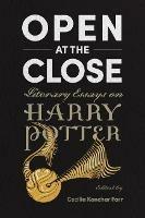 Open at the Close: Literary Essays on Harry Potter