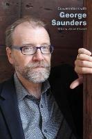 Conversations with George Saunders