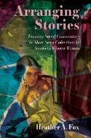 Arranging Stories: Framing Social Commentary in Short Story Collections by Southern Women Writers