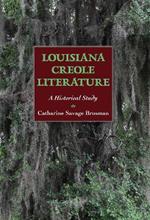 Louisiana Creole Literature: A Historical Study