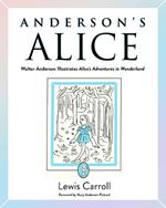 Anderson's Alice: Walter Anderson Illustrates Alice's Adventures in Wonderland