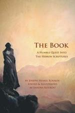 The Book: A Humble Quest Into the Hebrew Scriptures