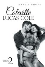 Coleville Lucas Cole: Book 2