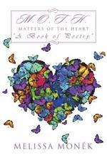 M.O.T.H: Matters of the Heart a Book of Poetry