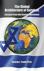 The Global Architecture of Survival: Lessons from the Jewish Experience