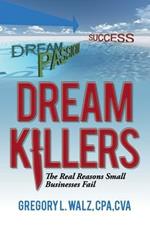 Dream Killers: The Real Reasons Small Businesses Fail