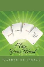 Play Your Hand: Revised Edition