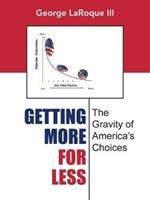 Getting More for Less: The Gravity of America's Choices