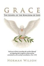 Grace: The Gospel of the Kingdom of God