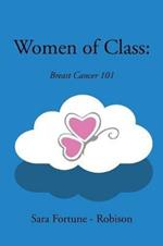 Women of Class: Breast Cancer 101