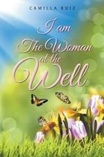 I Am The Woman at the Well