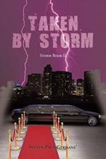 Taken by Storm: Storm Book II