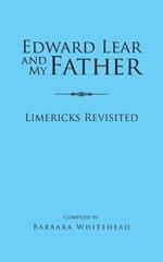 Edward Lear and My Father: Limericks Revisited