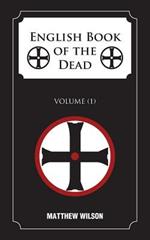 English Book of the Dead: Volume (1)