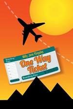 One Way Ticket