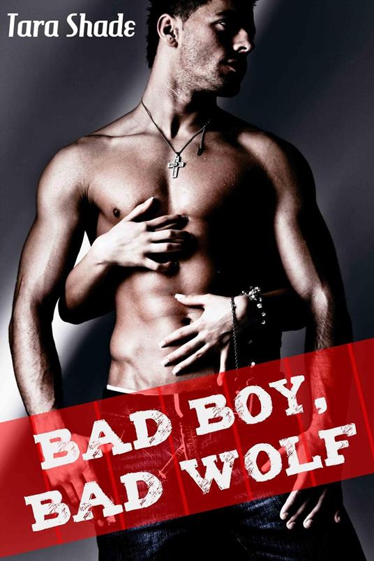 Bad Boy, Bad Wolf (Paranormal Alpha Male BBW Erotic Romance)