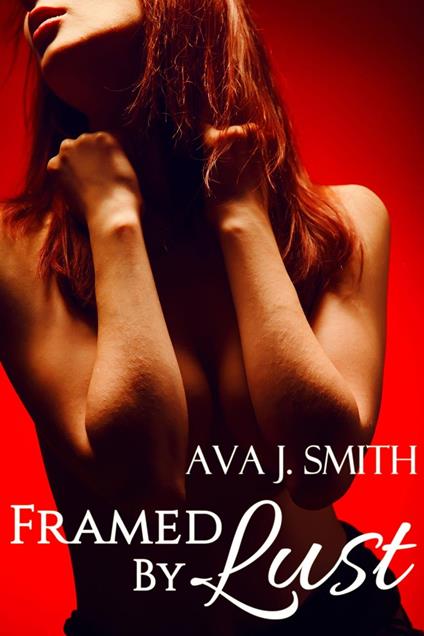 Framed by Lust (MFM Threesome)