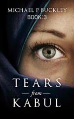 Tears from Kabul Book 3