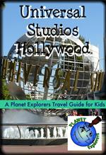 Universal Studios Hollywood: A Planet Explorers Travel Guide for Kids