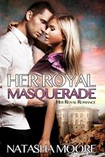 Her Royal Masquerade