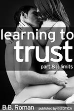 Learning to Trust - Part 8: Limits (BDSM Alpha Male Erotic Romance)