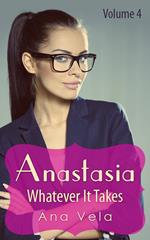 Anastasia: Whatever It Takes (Vol. 4)