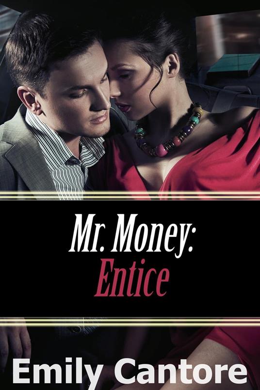 Entice: Mr. Money