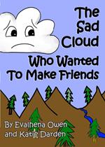 The Sad Cloud Who Wanted to Make Friends