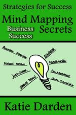 Mind Mapping Secrets for Business Success