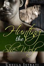 Hunting the She-Wolf (Paranormal Werewolf Erotica)