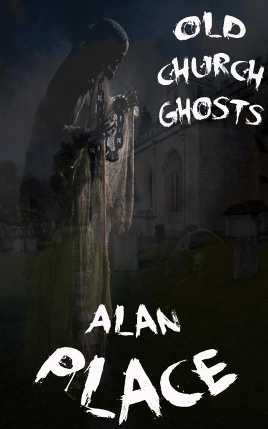 Old Church Ghosts-Special Edition