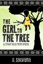 The Girl in the Tree and Other Tales from Africa