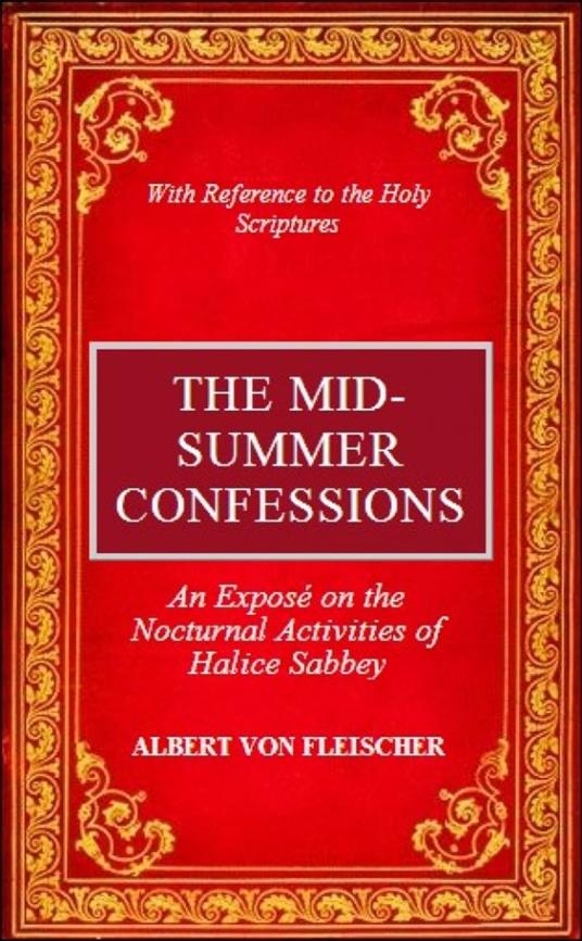 The Mid-Summer Confessions.