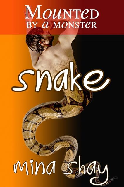 Mounted by a Monster: Snake