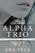 Alpha Trio: The Complete Collection
